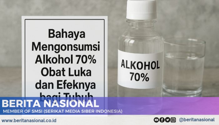 Bahaya Mengonsumsi Alkohol 70% Obat Luka dan Efeknya bagi Tubuh