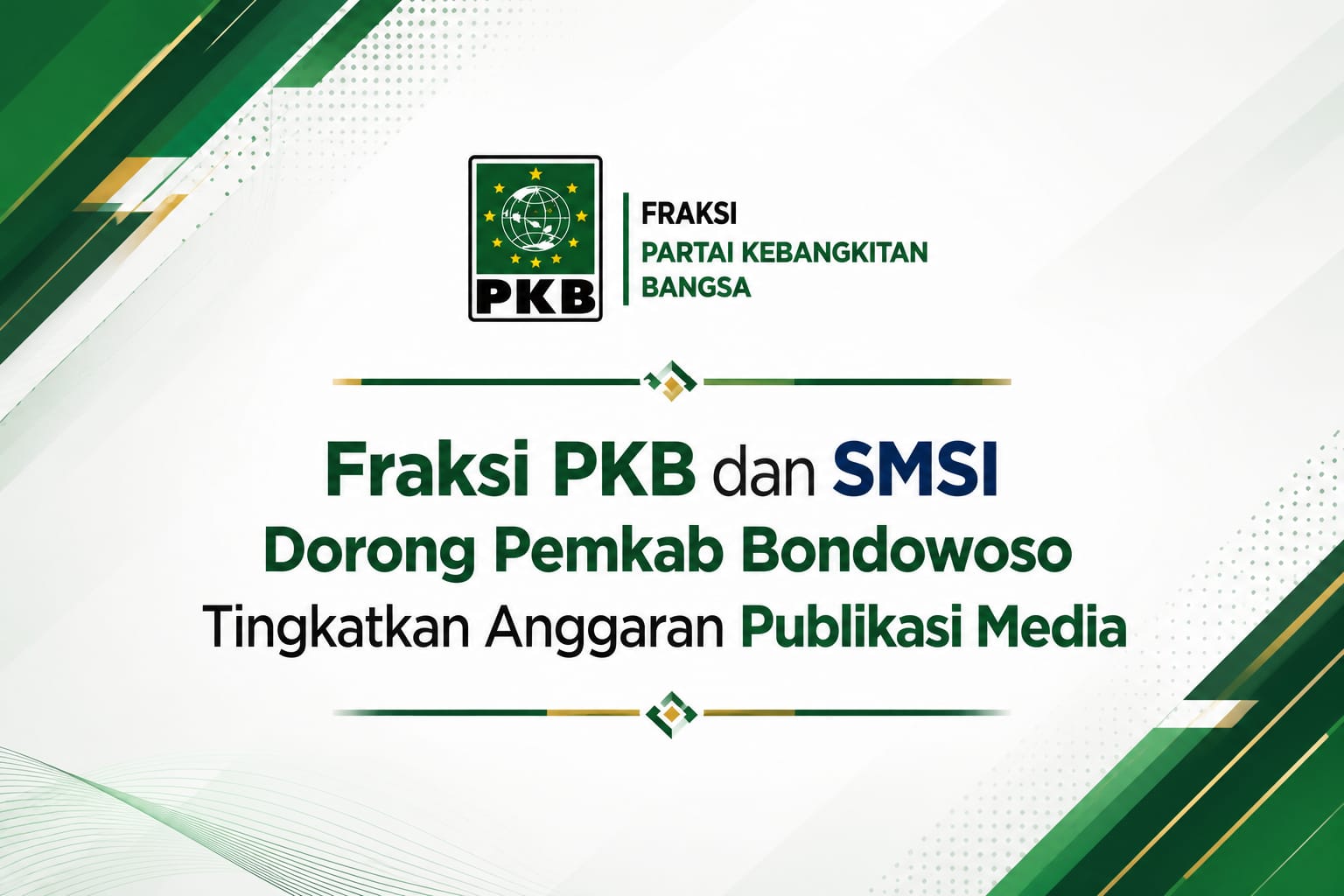 PKB–SMSI Usulkan Peningkatan Anggaran Publikasi Media untuk Dukung Transparansi Pemkab Bondowoso
